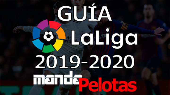 La Guía de LaLiga 2019-2020 de Manda Pelotas, en YouTube